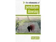 The Elements of... Pendulum Dowsing