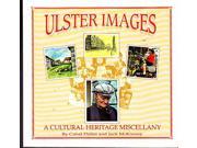 Images of Ulster A Cultural Heritage Miscellany