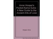 Anne Hooper s Pocket Kama Sutra A New Guide to the Ancient Arts of Love