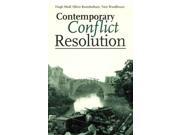 Contemporary Conflict Resolution The Prevention Management and Transformations of Deadly Conflict