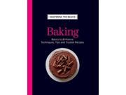 Mastering the Basics Baking Basics to Brilliance Techniques Tips and Trusted Recipes