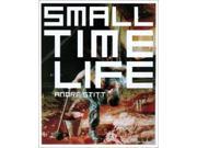 Small Time Life