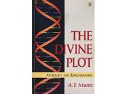 The Divine Plot Astrology Reincarnation Cosmology and History