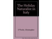 The Holiday Naturalist in Italy