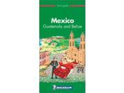 Michelin Green Guide Mexico Guatemala and Belize Michelin Green Tourist Guides English