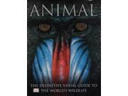 Animal The definitive visual guide to the world s wildlife