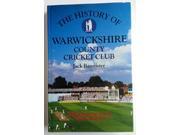 The History of Warwickshire County Cricket Club Christopher Helm County Cricket