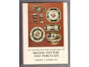 Illustrated Encyclopaedia of British Pottery and Porcelain