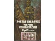 Robert the Bruce Price of the King s Peace