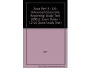 Acca Part 3 3.6 Advanced Corporate Reporting Study Text 2001 Exam Dates 12 01 Acca Study Text