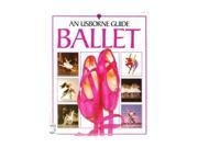Usborne Guide to Ballet Usborne Dance Guides