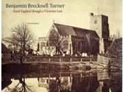 Benjamin Brecknell Turner Rural England Through a Victorian Lens