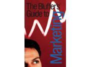 Bluffer s Guide to Marketing Bluffer s Guides