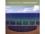 Richard Long A Moving World Tate Publishing