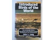 Introduced Birds of the World Worldwide History Distribution and Influence of Birds Introduced to New Environments