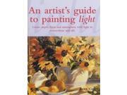 An Artist s Guide to Painting Light Create Depth Form and Atmosphere in Watercolour and Oils