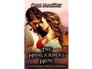 The Highlander s Hope A Contemporary Highland Romance 1