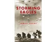 Storming Eagles German Paratroopers in World War Two Cassell Military Paperbacks