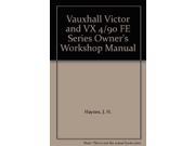 Vauxhall Victor and VX 4 90 FE Series Owner s Workshop Manual
