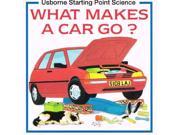 What Makes a Car Go? Usborne Starting Point Science