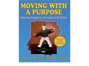 Moving with a Purpose Developing Programs for Preschoolers of All Abilities