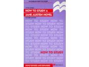 How to Study a Jane Austen Novel Palgrave Study Guides Literature