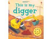 This is My Digger Touchy Feely Board Books