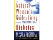 Natural Woman s Guide to Living with the Complications of Diabetes