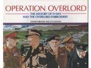 Operation Overlord History of D Day and the Overlord Embroidery