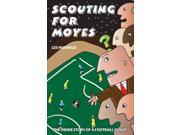 Scouting for Moyes The Inside Story of a Football Scout