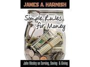 Simple Rules for Money John Wesley on Earning Saving Giving