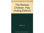 The Railway Children Play Acting Edition