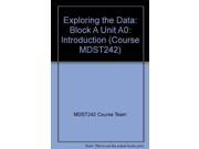 Exploring the Data Block A Unit A0 Introduction Course MDST242