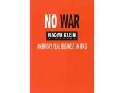 No War America s Real Business in Iraq