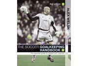 The Soccer Goalkeeping Handbook The Essential Guide for Players and Coaches