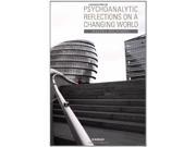 Psychoanalytic Reflections on a Changing World