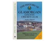 The History Of Glamorgan County Cricket Club