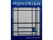 Mondrian Nature to Abstraction From the Gemeentemuseum The Hague