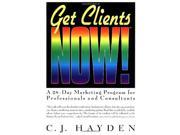 Get Clients Now! 28 day Marketing Program for Professionals and Consultants