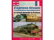 Express Steam Locomotive Development in Great Britain and France O.P.C.Railway Books