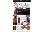 Seville and Andalucia DK Eyewitness Travel Guide