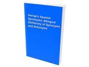 Harrap s Spanish Synonyms Bilingual Dictionary of Synonyms and Antonyms