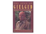 The Ages of Gielgud An Actor at Eighty