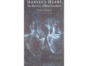 Harvey s Heart The Discovery of Blood Circulation Revolutions in Science