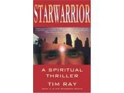 Starwarrior Starbrow s Spiritual Adventure Continues Starbrow