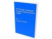W H Auden Twentieth Century Poetry Course A306