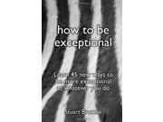 How to be exceptional