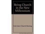 Being Church in the New Millennium