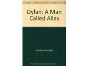 Dylan A Man Called Alias