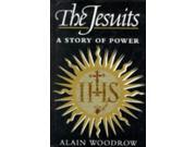The Jesuits A Story of Power